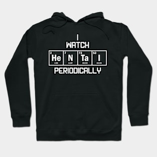 Funny Hentai Lover Periodic Table Geeky Hoodie